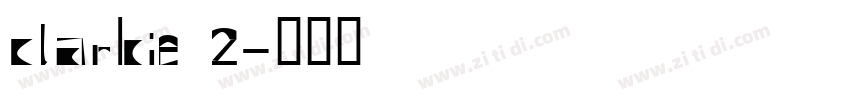 Clarkie 2字体转换
